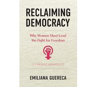 Reclaiming Democracy: Why Women Must Lead the Fight for Freedom