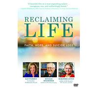 Reclaiming Life: Faith, Hope, and Suicide Loss