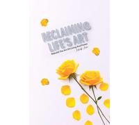 Reclaiming Life’s Art: Rebuild - The Art of Living and Power