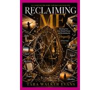Reclaiming Me: Breaking Free from Mental Prisons and Reclaiming the Prosperity of Your Soul