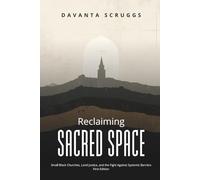 Reclaiming Sacred Space: Small Black Churches, Land Justice, and the Fight Against Systemic Barriers