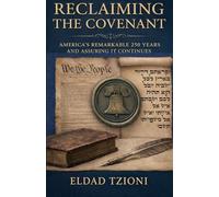 Reclaiming the Covenant: America's Remarkable 250 Years and Assuring it Continues