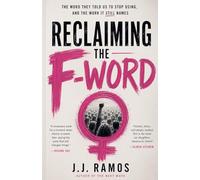 Reclaiming the F-Word