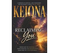 RECLAIMING YOU: A Journey from Lost to Found, from Broken to Whole