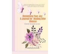 Reclaiming Your Joy: A Journal For Healing After Divorce