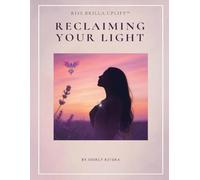 Reclaiming Your Light