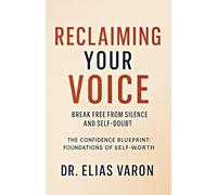 Reclaiming Your Voice (The Confidence Blueprint)