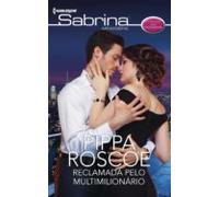 Reclamada Pelo Multimilionário (ebook)