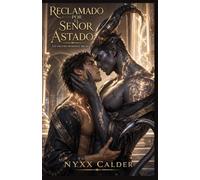 Reclamado por el Señor Astado: Un oscuro romance MM Sci-Fi