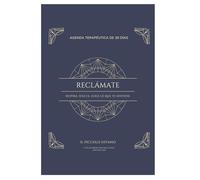 Reclámate: Diario Terapéutico Guiado de 30 Días para Ansiedad, Claridad Emocional y Autoconocimiento: Un espacio para entender lo que sientes y reconectar contigo