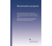 Reclamation projects: Hearing before the Subcommittee on Energy Research and Water Resources of the Committee on Interior and Insular Affairs, United ... on H.R. 589 ... S. 3263 ... August 26, 1976