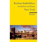 Reclams Städteführer New York: Architektur und Kunst: 18778