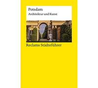 Reclams Städteführer Potsdam: Architektur und Kunst: 14254