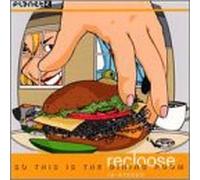 Recloose - So This Is the Dining Room [Vinilo]