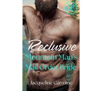 Reclusive Mountain Man's Mail Order Bride (Crescent Ridge Mail Order Brides)