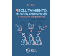 Reclutamiento, Selección, Contratación e Inducción del perso