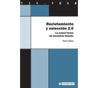 Reclutamiento y selección 2.0. La nueva forma de encontrar talento: 37 (TIC.CERO)