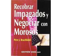 Recobrar impagados y negociar con morosos: 1 (FINANZAS Y CONTABILIDAD)