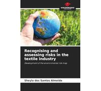 Recognising and assessing risks in the textile industry: Development of the environmental risk map