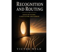 Recognition and Routing: Essays on Systems, Classification, and Standing
