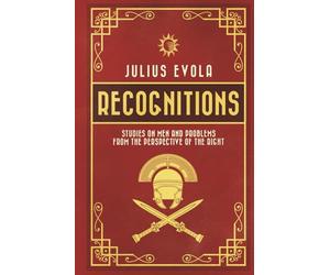 Recognitions: Studies on Men and Problems from the Perspective of the Right