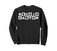 Recojo Cartón. Funny Mexican Spanish Party Mexico Slang Sudadera