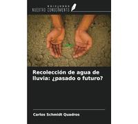 Recolección de agua de lluvia: ¿pasado o futuro?
