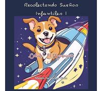 Recolectando Sueños Infantiles: Cohete, El Mensajero