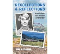 Recollections and Reflections: A Missionary Kid's African Experiences