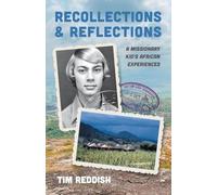 Recollections and Reflections: A Missionary Kid's African Experiences