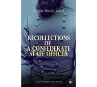 Recollections Of A Confederate Staff Officer (ebook)