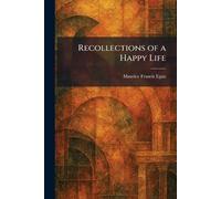 Recollections of a Happy Life