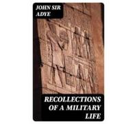 Recollections Of A Military Life (ebook)