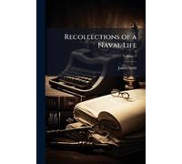 Recollections of a Naval Life