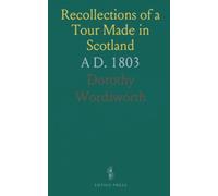 Recollections of a Tour Made in Scotland: A D. 1803