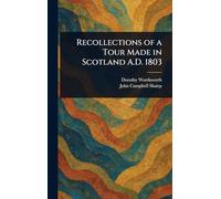 Recollections of a Tour Made in Scotland A.D. 1803