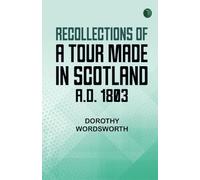 Recollections of a Tour Made in Scotland A.D. 1803