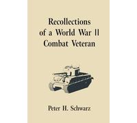 Recollections of a World War II Combat Veteran