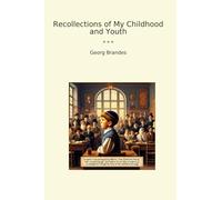 Recollections of My Childhood and Youth (Classic Books)