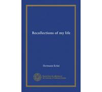 Recollections of my life
