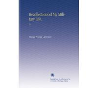 Recollections of My Military Life.: V.1