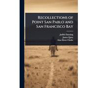 Recollections of Point San Pablo and San Francisco Bay