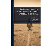 Recollections of Point San Pablo and San Francisco Bay