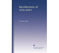 Recollections of sixty years