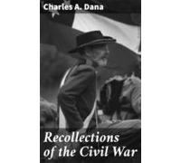 Recollections Of The Civil War (ebook)