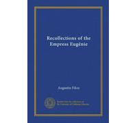 Recollections of the Empress Eugénie