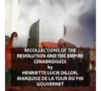 Recollections Of The Revolution And The Empire (unabridged) (audiolibr