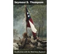 Recollections With The Third Iowa Regiment (ebook)