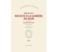 Récolte à la lumière du jour: Précédé de Oeuvre sur l'eau