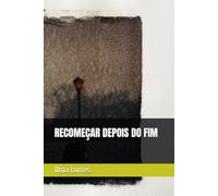 RECOMEÇAR DEPOIS DO FIM